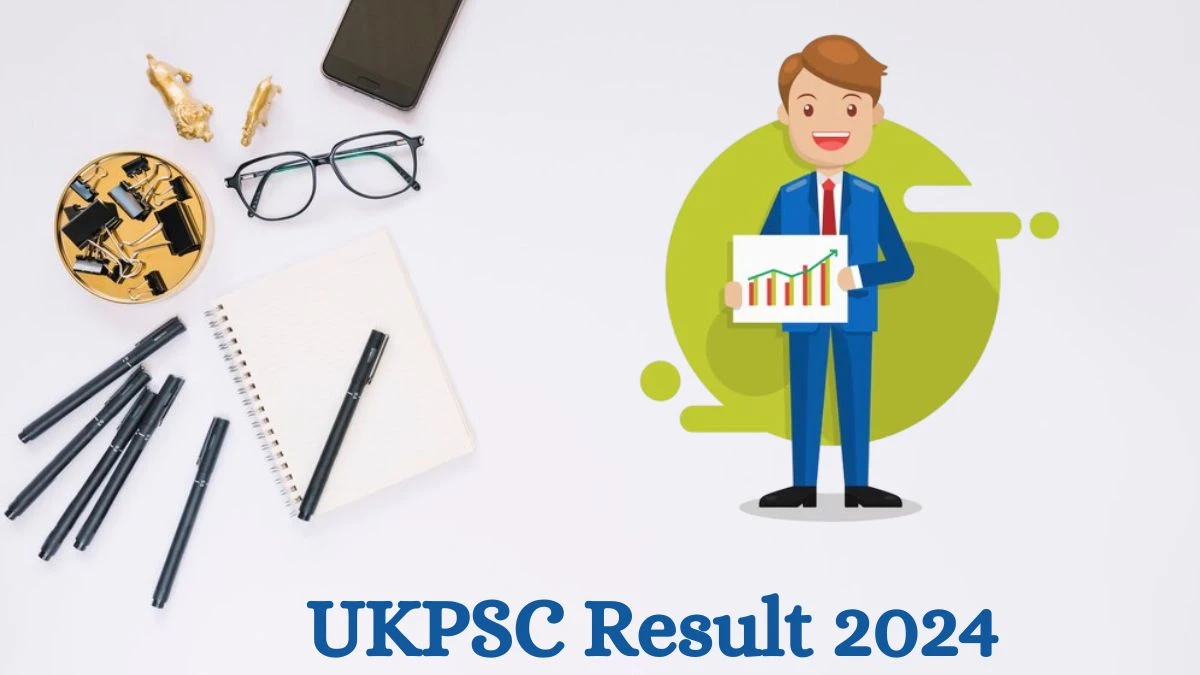 UKPSC Result 2024 Declared psc.uk.gov.in Deputy Collector and Other Posts Check UKPSC Merit List Here - 29 Aug 2024