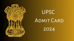 UPSC Admit Card 2024 will be notified soon National Defense Academy upsc.gov.in Here You Can Check Out the exam date and other details - 19 Aug 2024