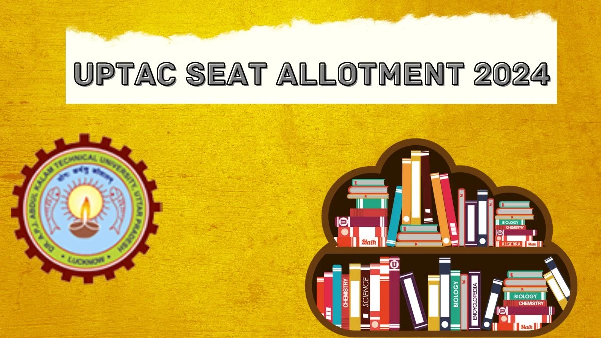 UPTAC Seat Allotment 2024 Round 4 (Declared) at uptac.admissions.nic.in Seat Allotment Details Here