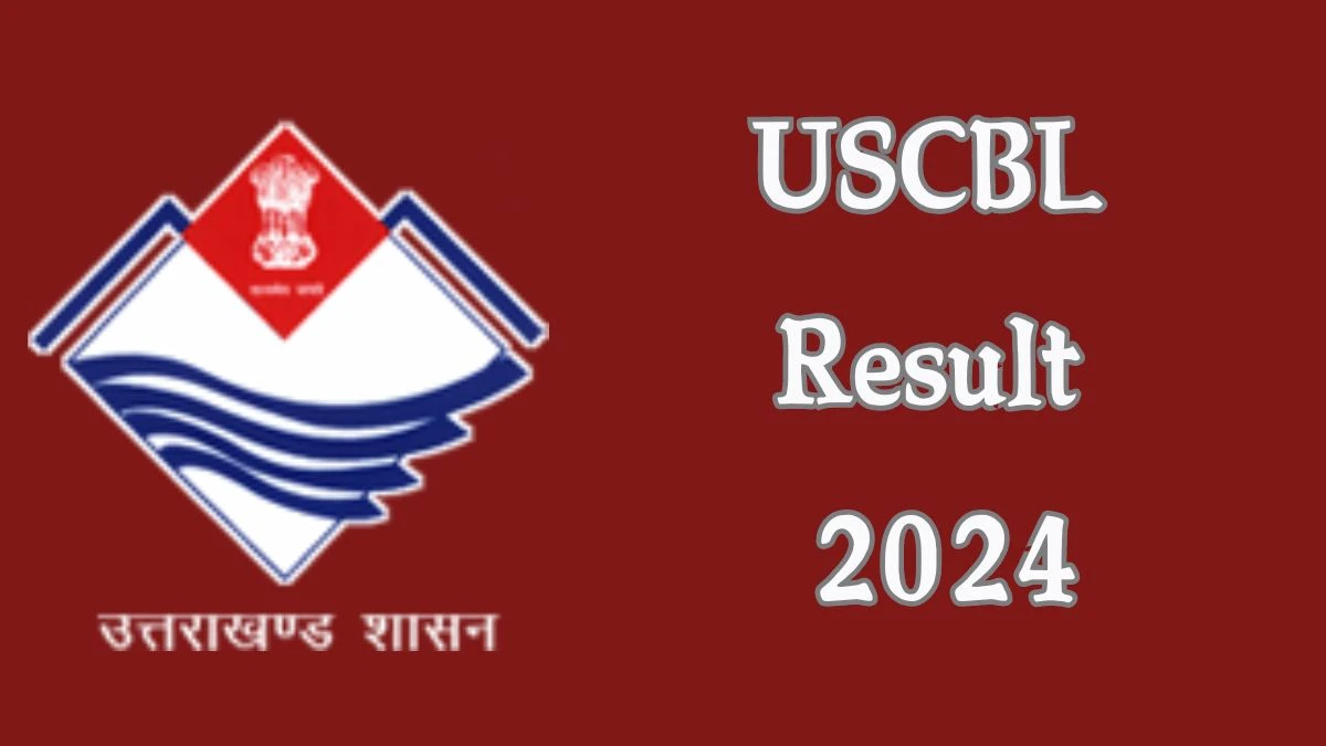 USCBL Result 2024 Declared cooperative.uk.gov.in Clerk cum Cashier and Other Posts Check USCBL Merit List Here - 27 Aug 2024