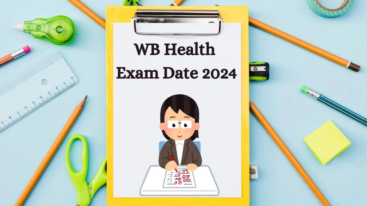 WB Health Exam Date 2024 at wbhealth.gov.in Verify the schedule for the examination date, Programme Assistant, and site details. - 29 Aug 2024