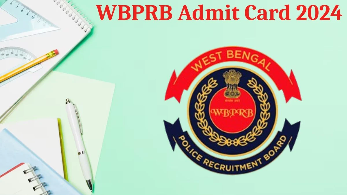 WBPRB Admit Card 2024 will be released Police Constable Check Exam Date, Hall Ticket prb.wb.gov.in - 24 Aug 2024