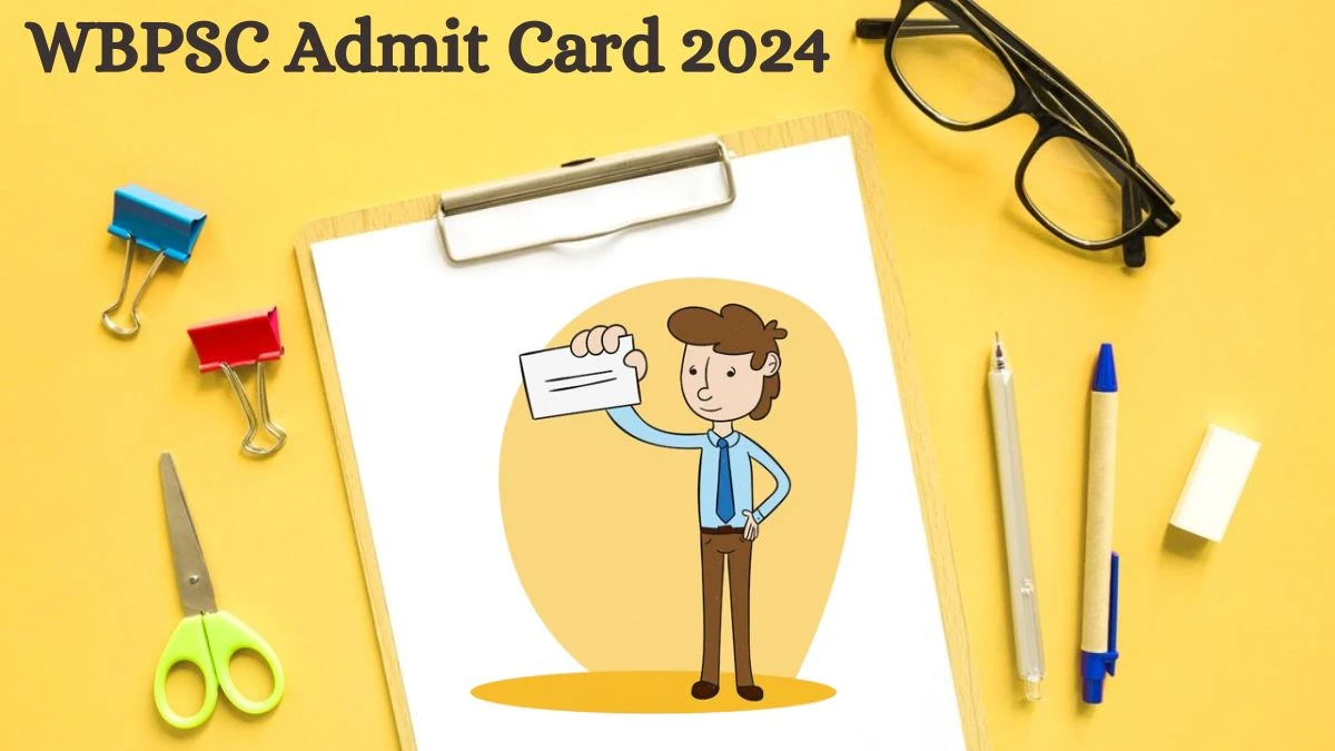 WBPSC Admit Card 2024 Release Direct Link to Download WBPSC Audit and Accounts Service Mains Exam Admit Card wbpsc.gov.in - 30 Aug 2024