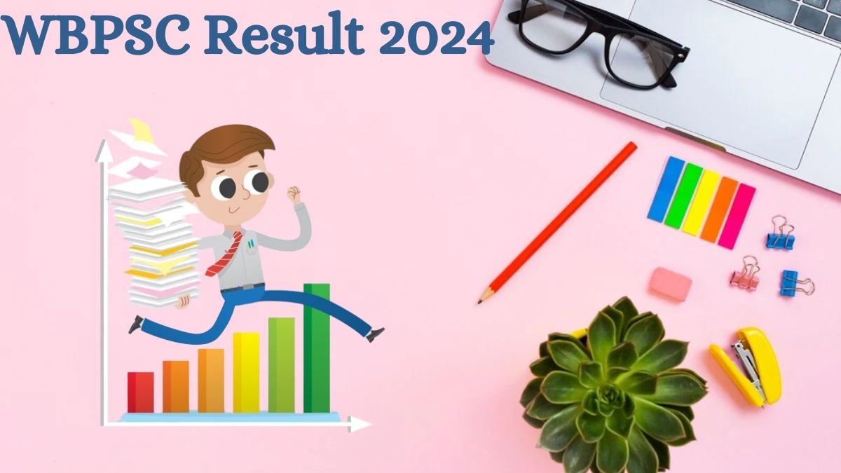 WBPSC Result 2024 Announced. Direct Link to Check WBPSC Junior Engineers Result 2024 psc.wb.gov.in - 01 Aug 2024