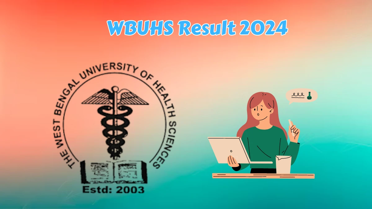 WBUHS Result 2024 (Annpunced) @ wbuhs.ac.in Check Bachelor of Pharmacy 2nd Sem Result 2024