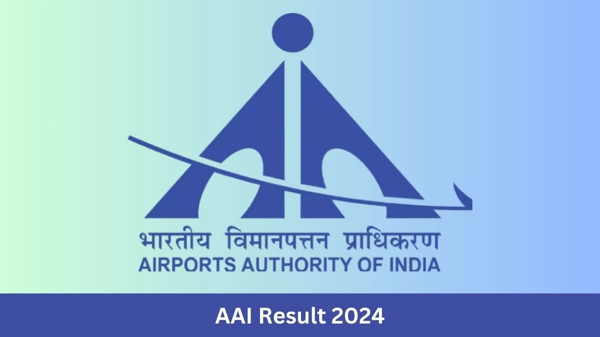 AAI Result 2024 Announced. Direct Link to Check AAI Junior Executive Result 2024 aai.aero - 18 September 2024