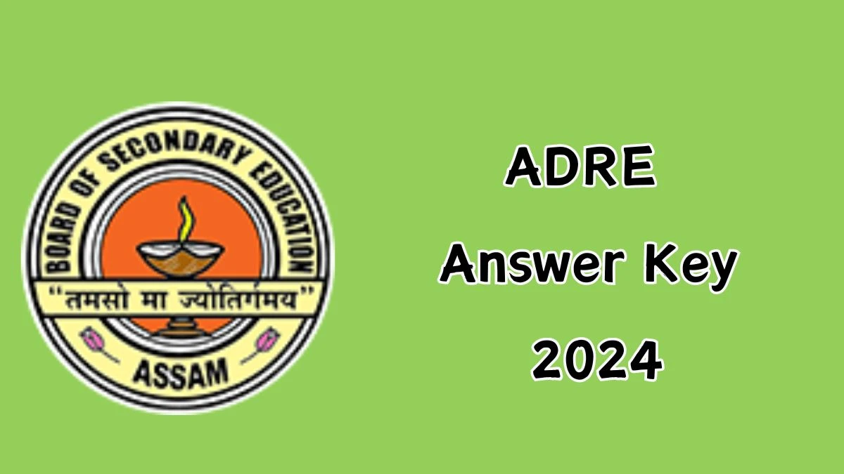 ADRE Answer Key 2024 Is Now available Download Assam Direct PDF here at sebaonline.org - 30 September 2024