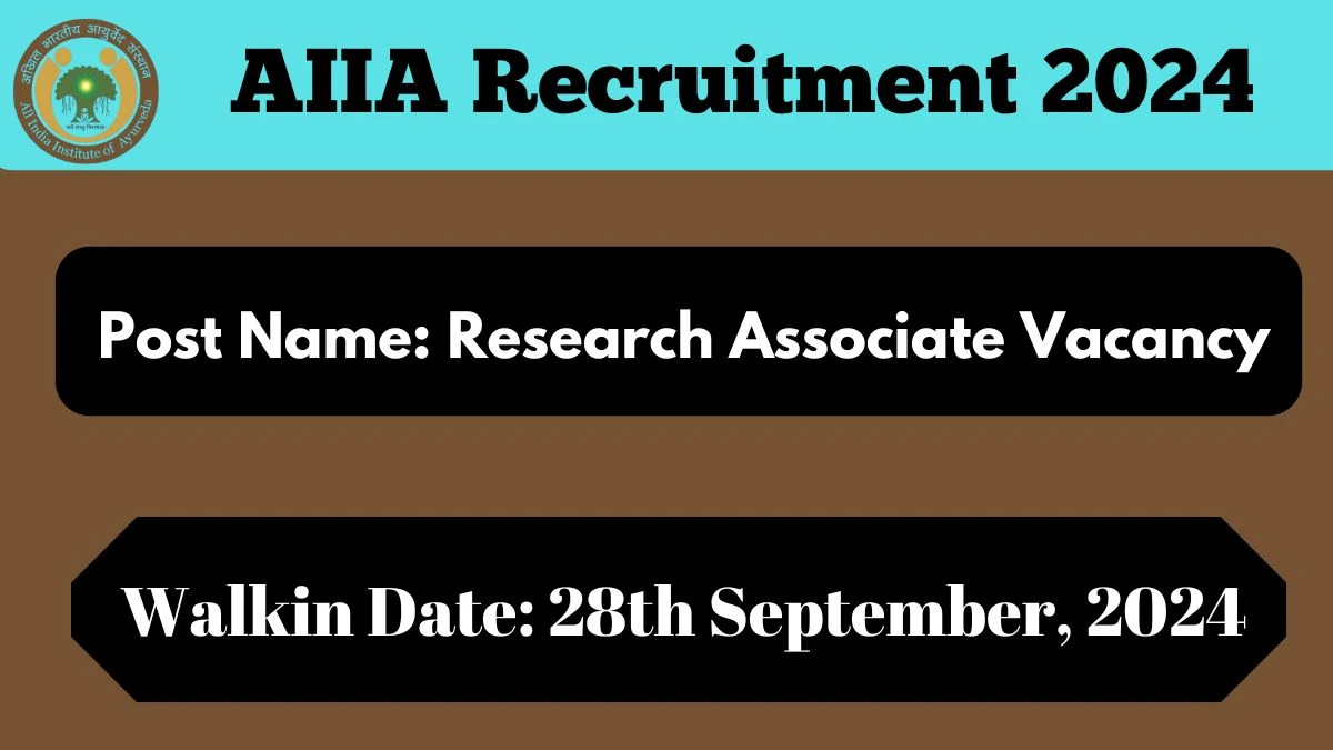 AIIA Recruitment 2024 Walk-In Interviews for Research Associate on 28.09.2024