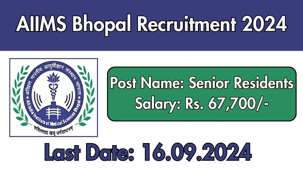 AIIMS Bhopal Recruitment 2024 - Latest Senior Residents Vacancies on 11 September 2024