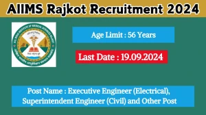 AIIMS Rajkot Recruitment 2024 Check Posts, Age Limit, Remuneration And Other Information