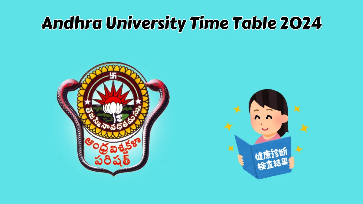 Andhra University Time Table 2024 (Announced) @ andhrauniversity.edu.in Details Here