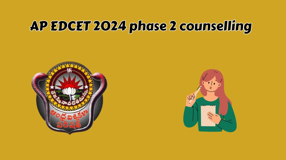 AP EDCET 2024 phase 2 counselling at cets.apsche.ap.gov.in phase 2 Registration Process To Close Today