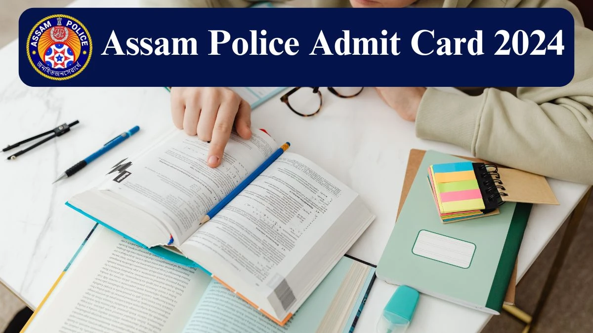 Assam Police Admit Card 2024 Released For Constable Check and Download Hall Ticket, Exam Date @ slprbassam.in