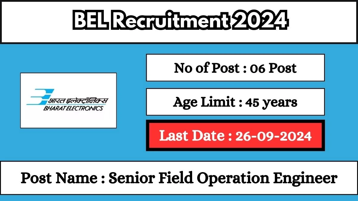 BEL Recruitment 2024 Notification Out Senior Field Operation Engineer, Check Eligibility at bel-india.in