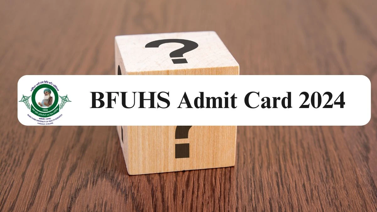 BFUHS Admit Card 2024 Release Direct Link to Download BFUHS Medical Officer Admit Card bfuhs.ac.in