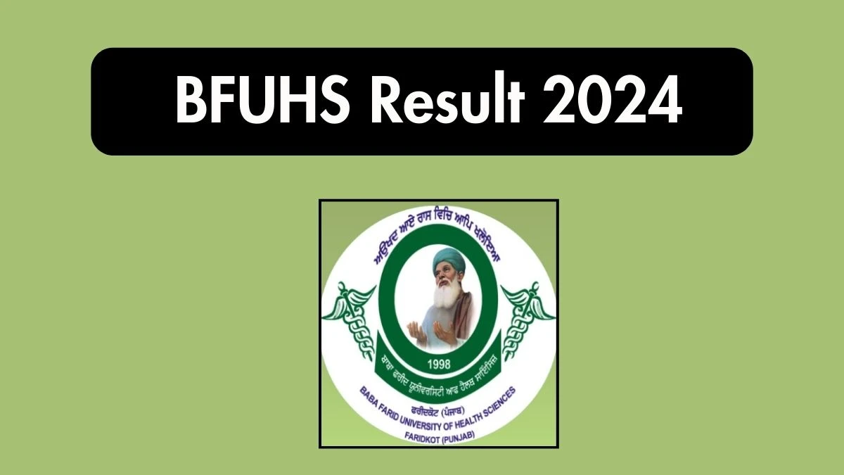 BFUHS Result 2024 To Be Announced Soon Staff Nurse @ bfuhs.ac.in check Scorecard, Merit List