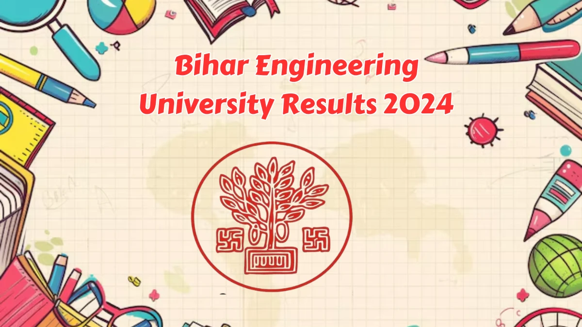 Bihar Engineering University Results 2024 (Declared) at beu-bih.ac.in Check and Download Here