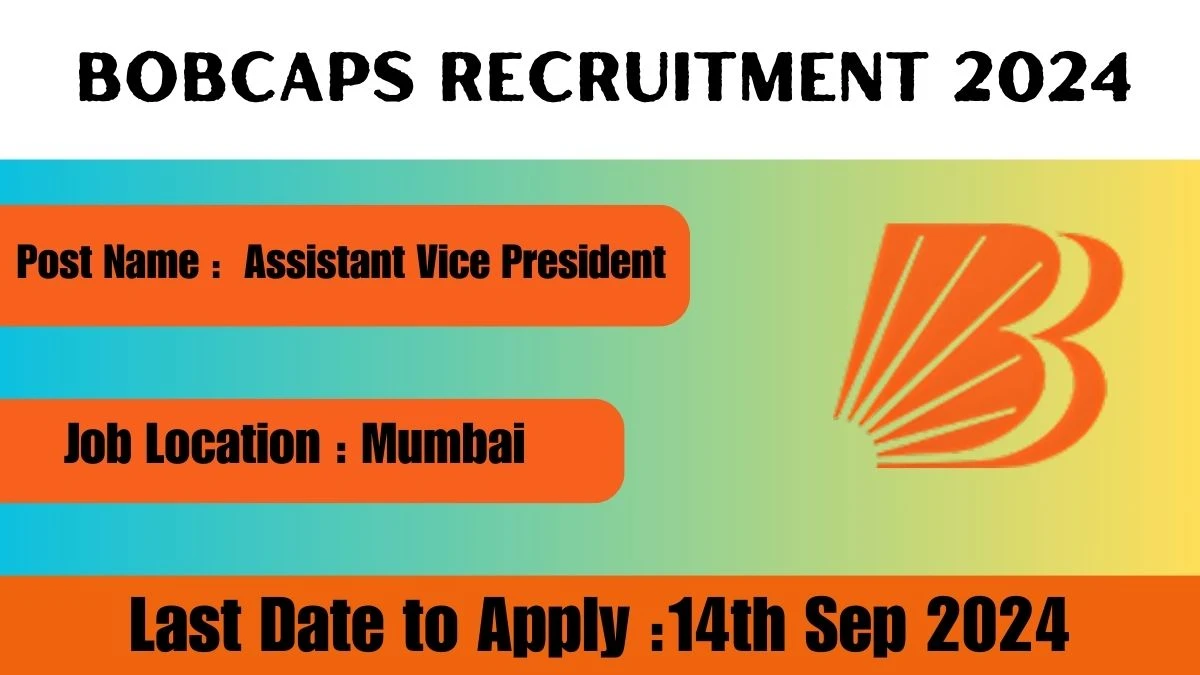 BOBCAPS Recruitment 2024 Check Posts, Age Limit, Remuneration And Other Information