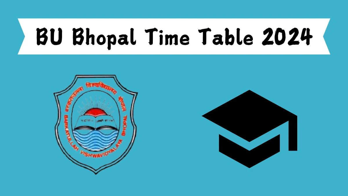 BU Bhopal Time Table 2024 (Released) at bubhopal.ac.in Get Direct PDF Details Here