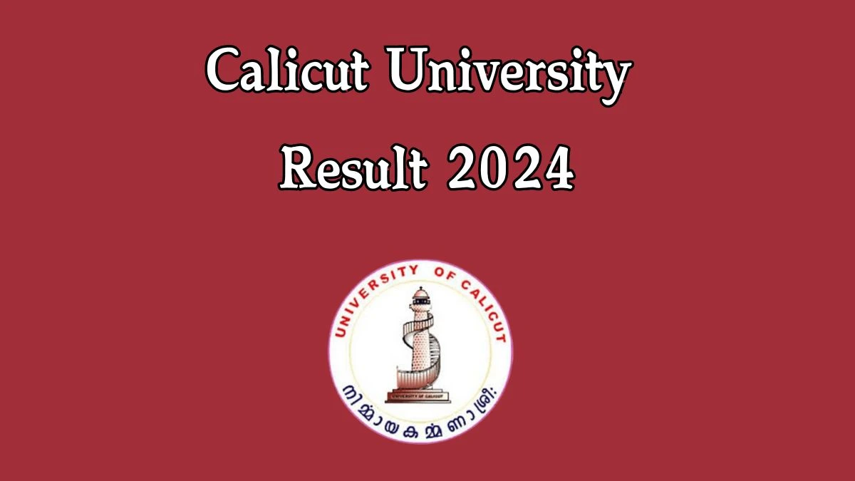 Calicut University Result 2024 (Announced) @ uoc.ac.in Get Direct Result Links Here