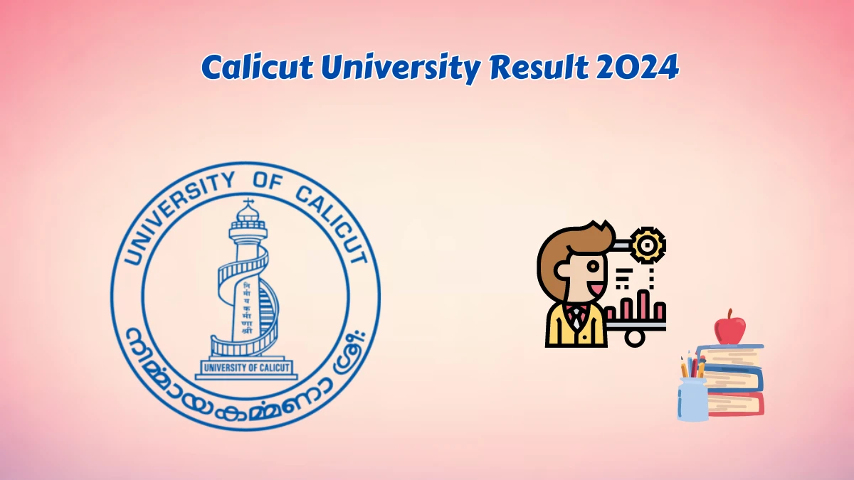 Calicut University Result 2024 (Declared) @ uoc.ac.in Get Direct Result Links Here