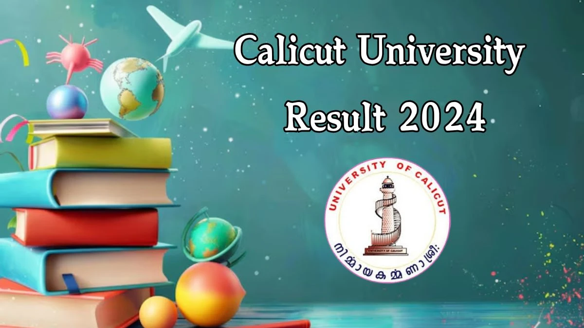 Calicut University Result 2024 (Out) @ uoc.ac.in Get Direct Result Links Here