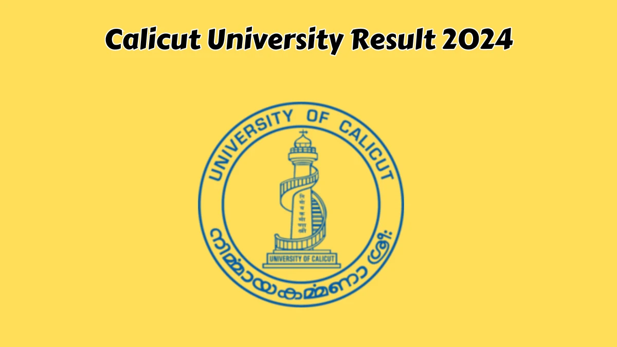 Calicut University Result 2024 (Out) @ uoc.ac.in Get Direct Result Links Here