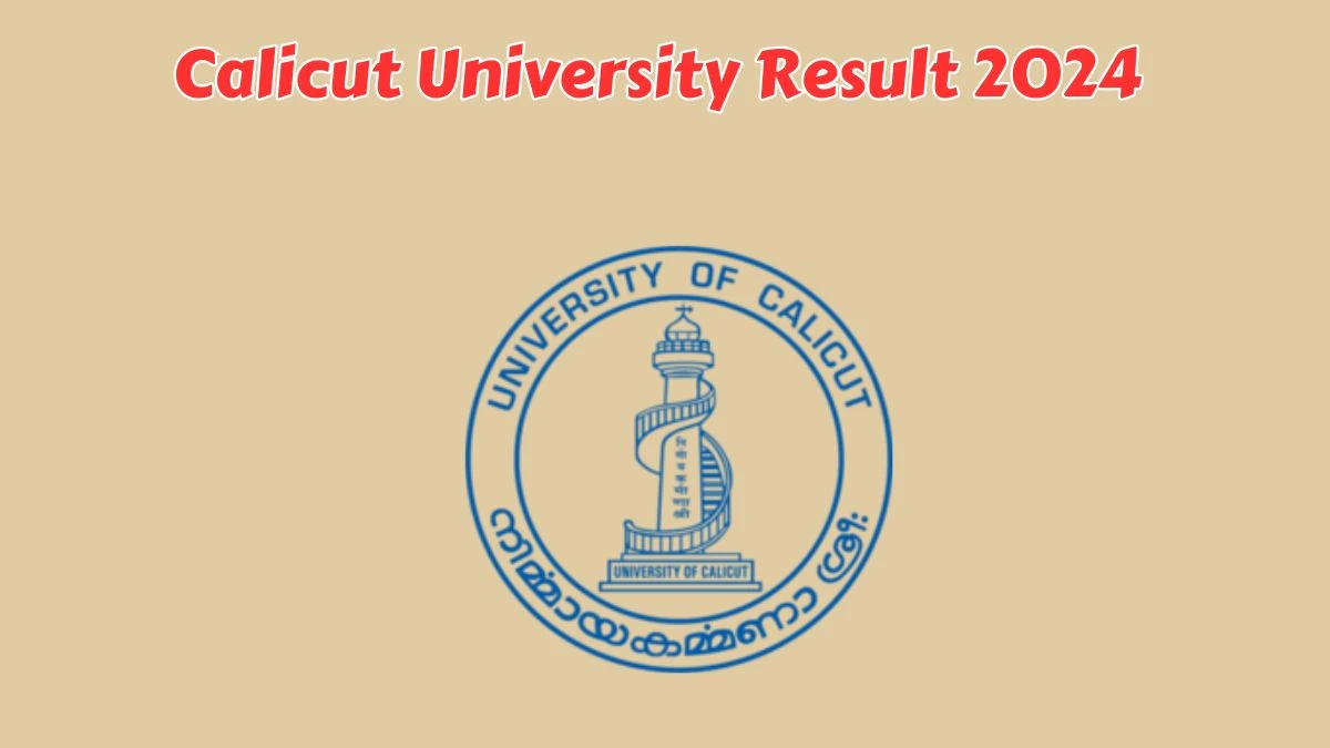 Calicut University Result 2024 (Released) @ uoc.ac.in Get Direct Result Links Here