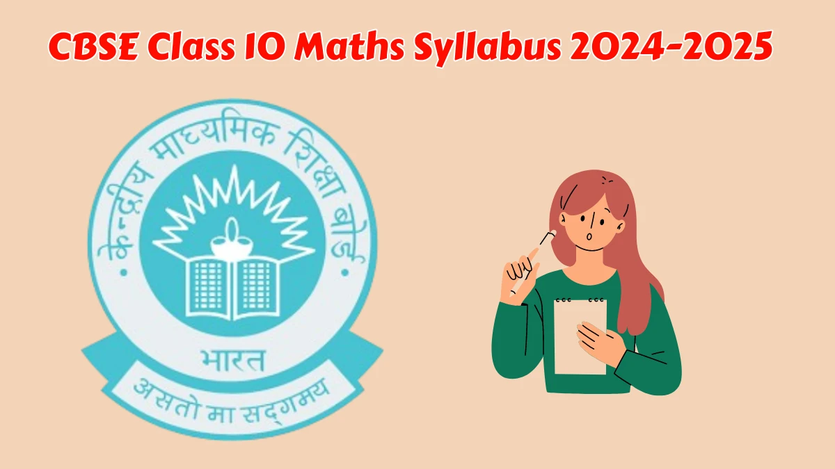 CBSE Class 10 Maths Syllabus 2024-2025 @ cbseacademic.nic.in Check CBSE Syllabus and Exam Pattern Here