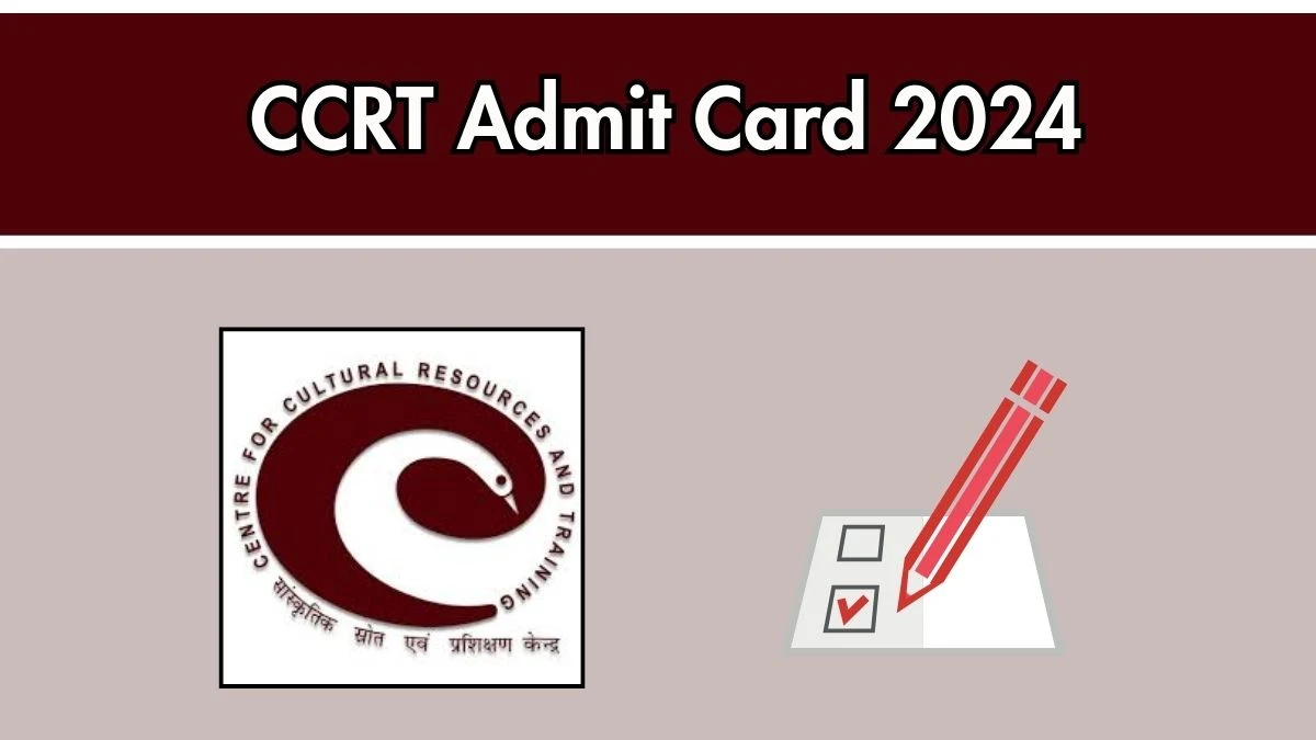 CCRT Admit Card 2024 will be notified soon Accounts Officer, Copy Editor, and More ccrtindia.gov.in Here You Can Check Out the exam date and other details