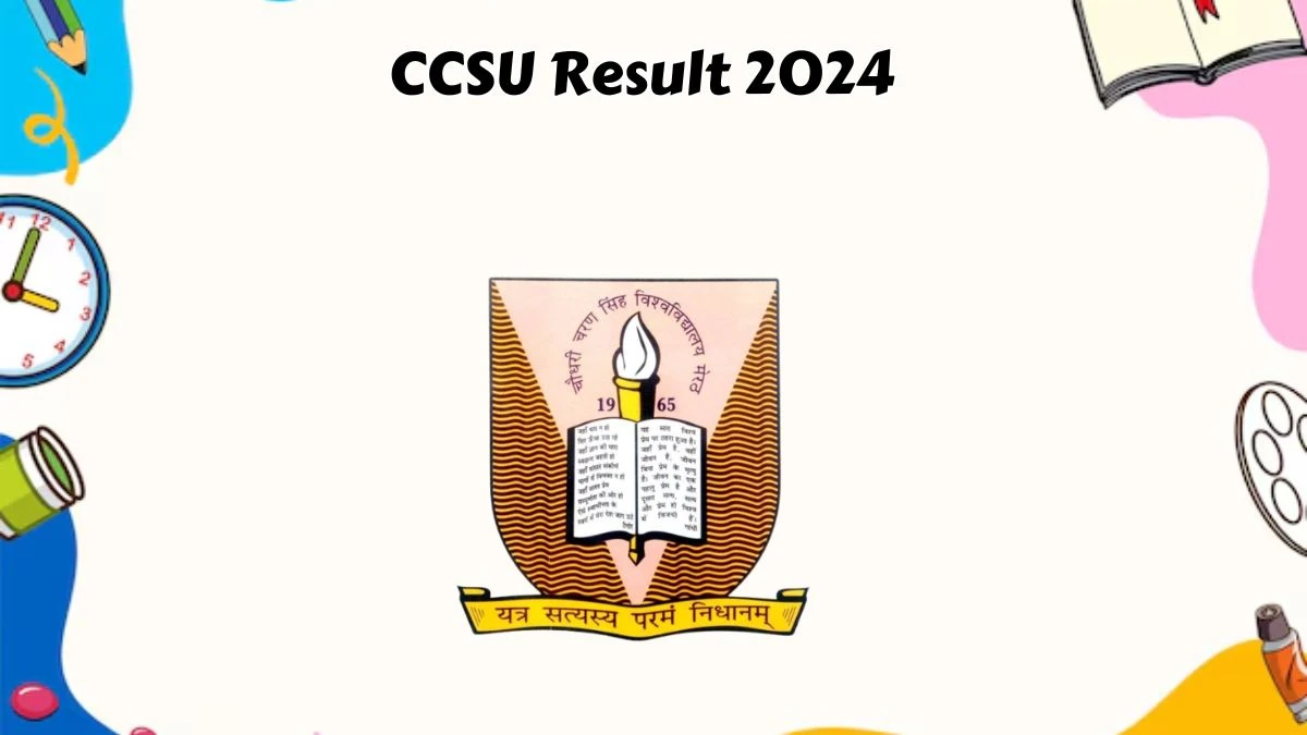 CCSU Result 2024 (Declared) at ccsuniversity.ac.in