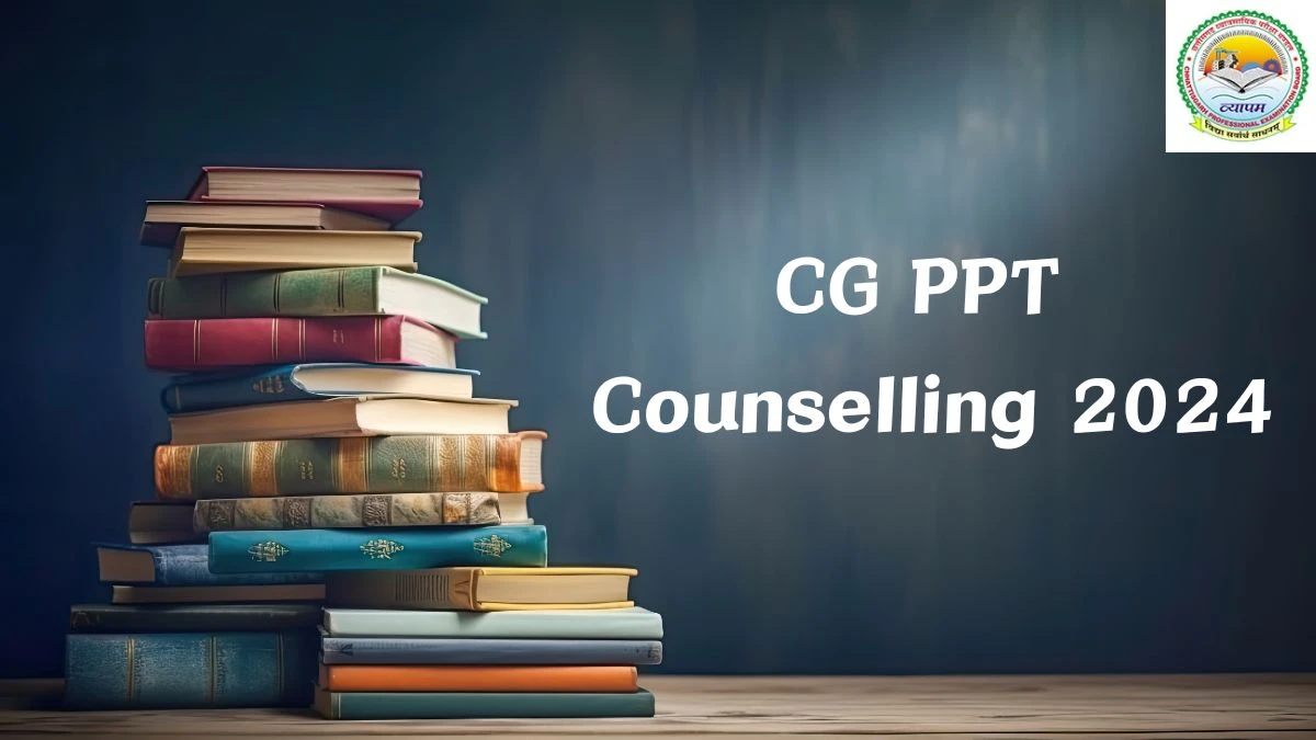 CG PPT Counselling 2024 @ cgdteraipur.cgstate.gov.in Round 2 Seat Allotment Result Today Link Here