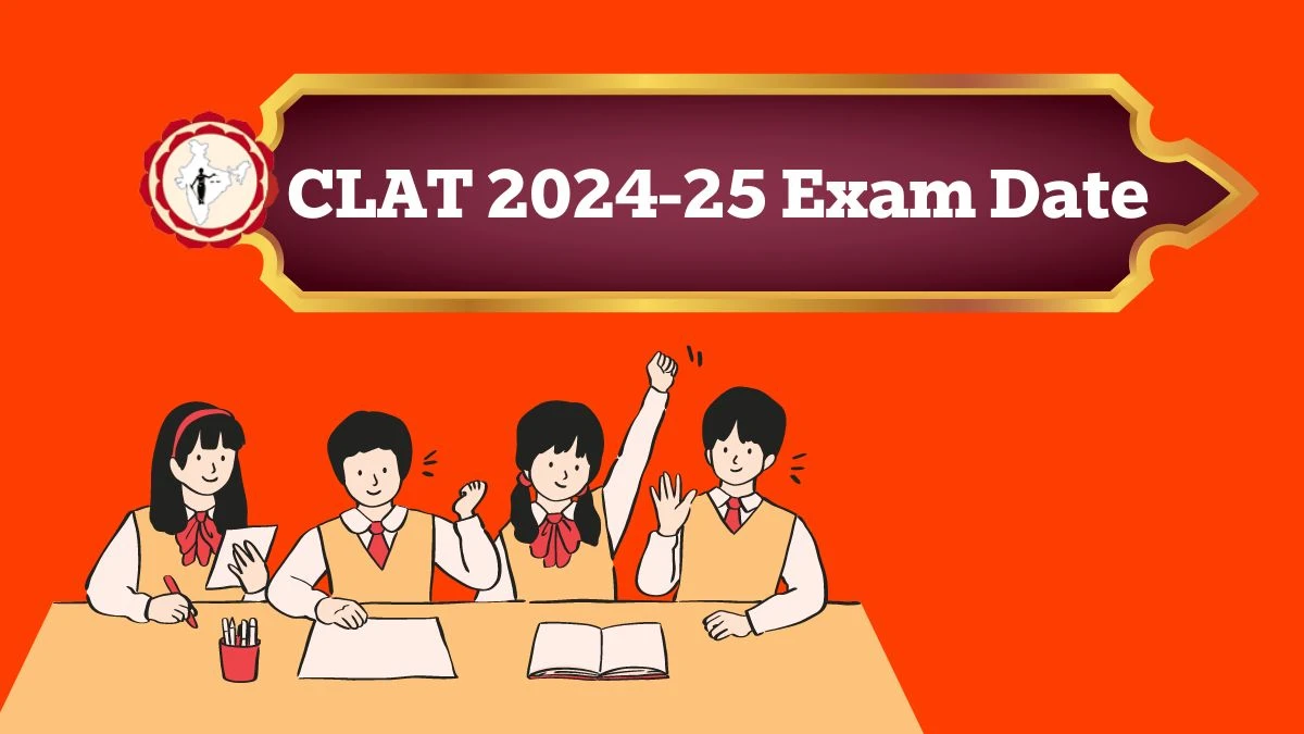 CLAT 2024-25 Exam Date @ consortiumofnlus.ac.in Check Exam Date (Dec 1st) Registration Ongoing Updates Here