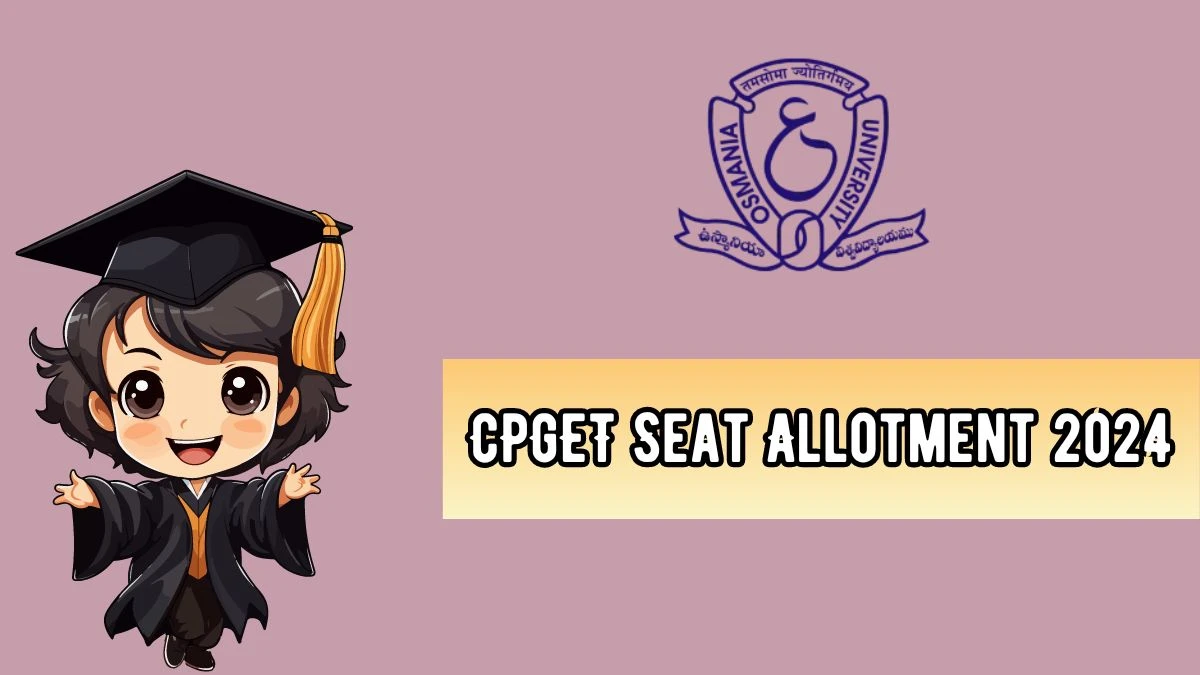 CPGET Seat Allotment 2024 (Out Soon) @ cpget.tsche.ac.in Check Seat Allotment Details Here