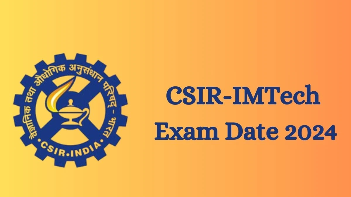 CSIR-IMTech Exam Date 2024 at imtech.res.in Verify the schedule for the examination date, Junior Secretariat Assistant, and site details. @ 03 Sep 2024