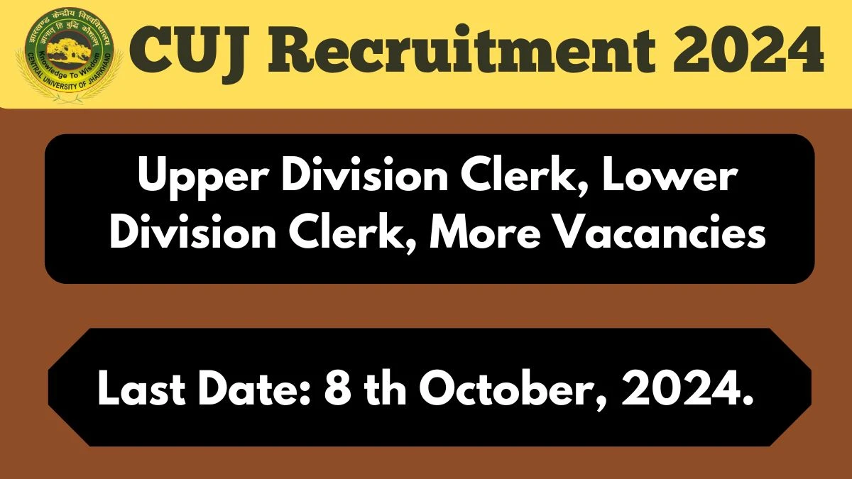 CUJ Recruitment 2024 Monthly Salary Up To 1,42,400, Check Posts, Vacancies, Qualification, Selection Process and How To Apply