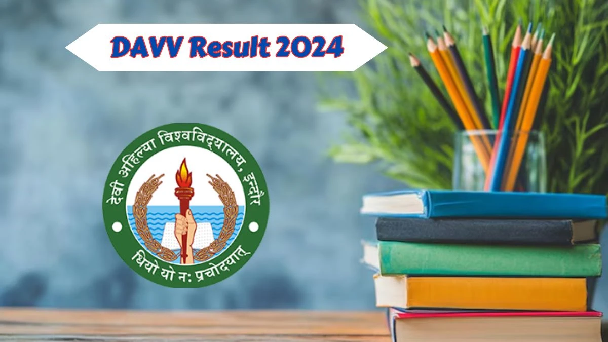 DAVV Result 2024 (Declared) at dauniv.ac.in M.P.Ed.(2ydc)sem-IV Details Here