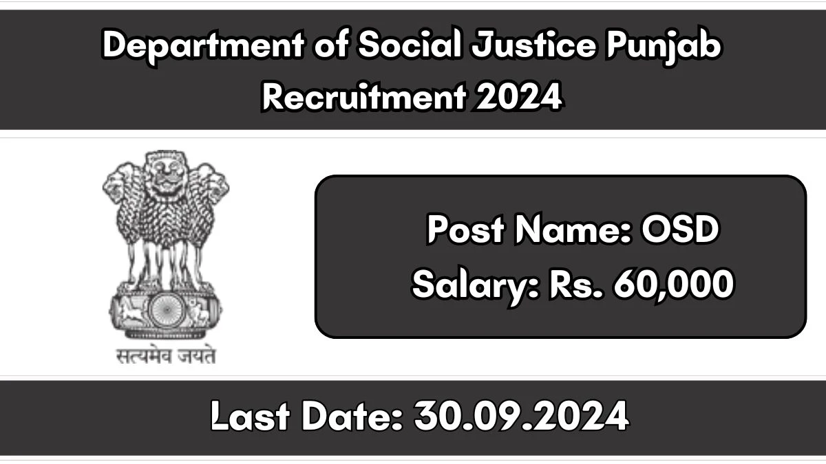 Department of Social Justice Punjab Recruitment 2024 Notification Out OSD, Check Eligibility at punjab.gov.in