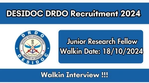 DESIDOC DRDO Recruitment 2024 Walk-In Interviews for Junior Research Fellow on 18/10/2024