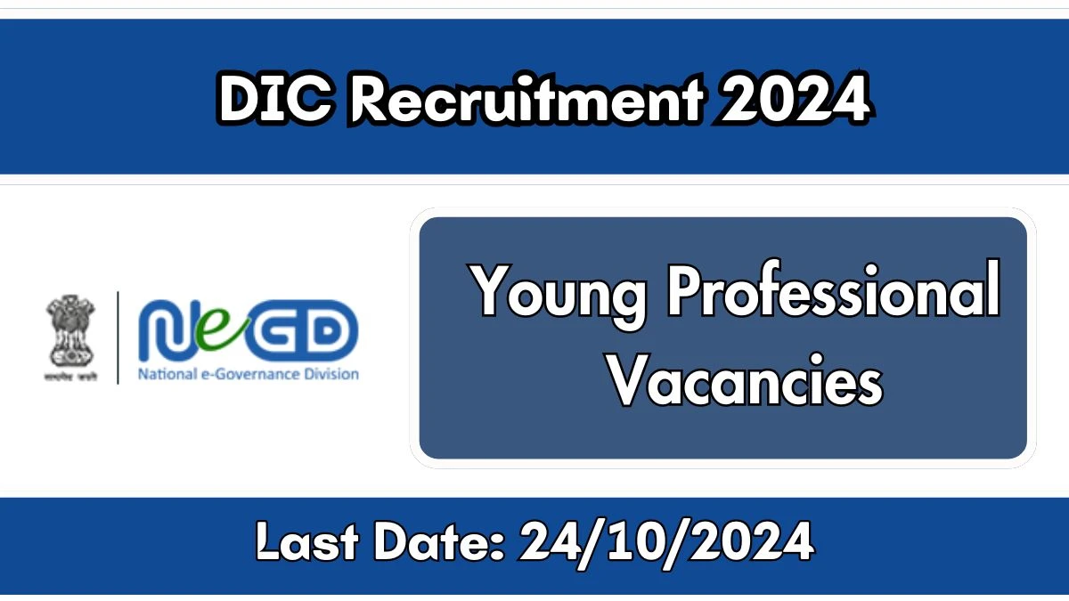 DIC Recruitment 2024 Monthly Salary Up To 50,000, Check Posts, Vacancies, Qualification, Age, Selection Process and How To Apply