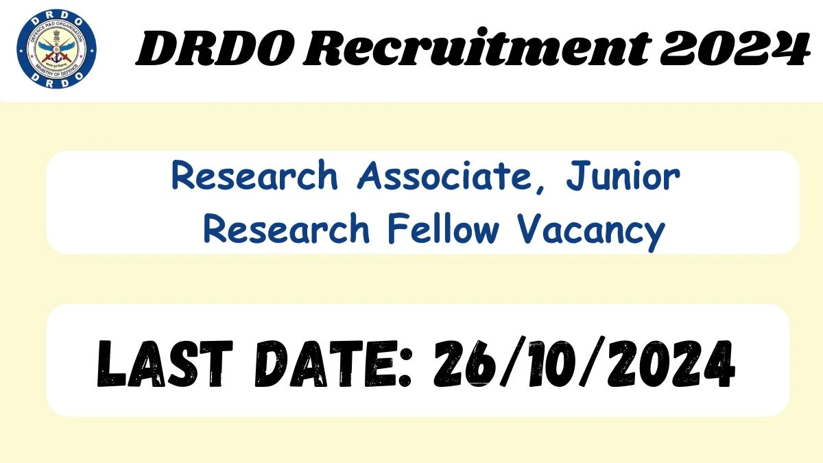 DRDO Recruitment 2024 Notification Out Research Associate, Junior Research Fellow, Check Eligibility at drdo.gov.in