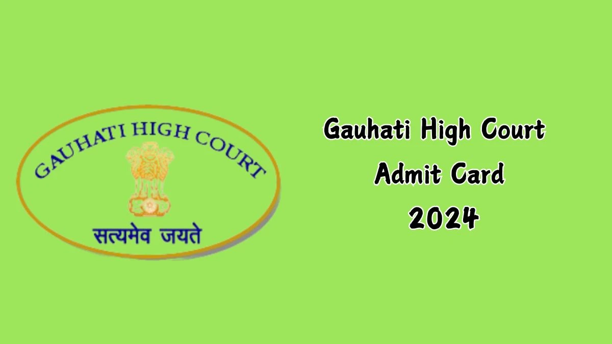 Gauhati High Court Admit Card 2024 For System Analyst released Check and Download Hall Ticket, Exam Date @ ghconline.gov.in - 03 September 2024