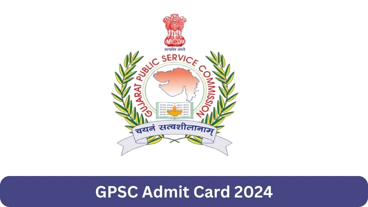 GPSC Admit Card 2024 will be released Clinical Psychologist, Class-II Check Exam Date, Hall Ticket gpsc.gujarat.gov.in - 21 September 2024