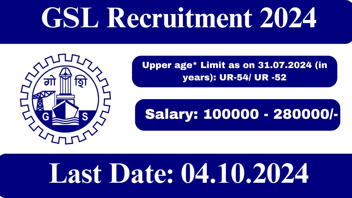 GSL Recruitment 2024 Notification Out Various Manager, Check Eligibility at goashipyard.in