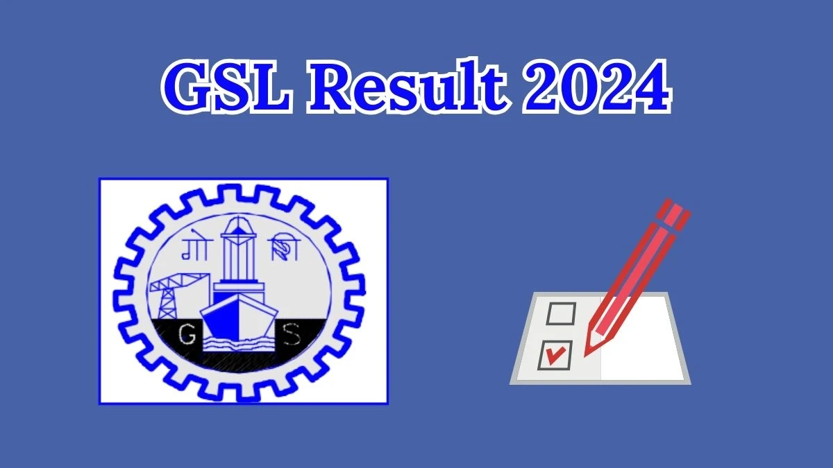 GSL Result 2024 Declared goashipyard.in Painter Check GSL Merit List Here