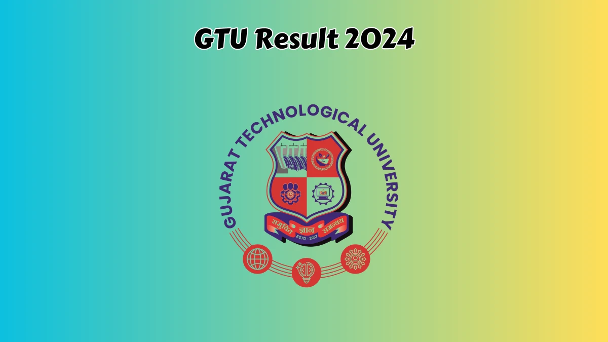 GTU Result 2024 (Announced) at gtu.ac.in Check And Download Link Here