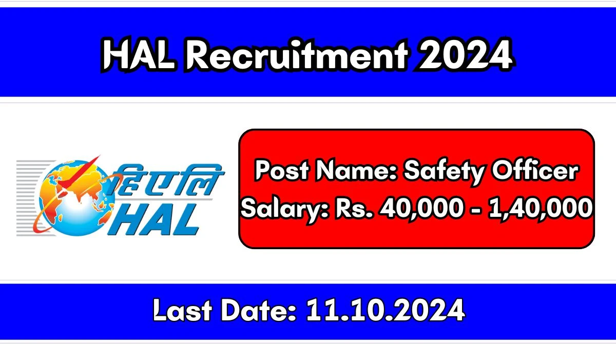 HAL Recruitment 2024 - Latest Safety Officer Vacancies on 16 September 2024