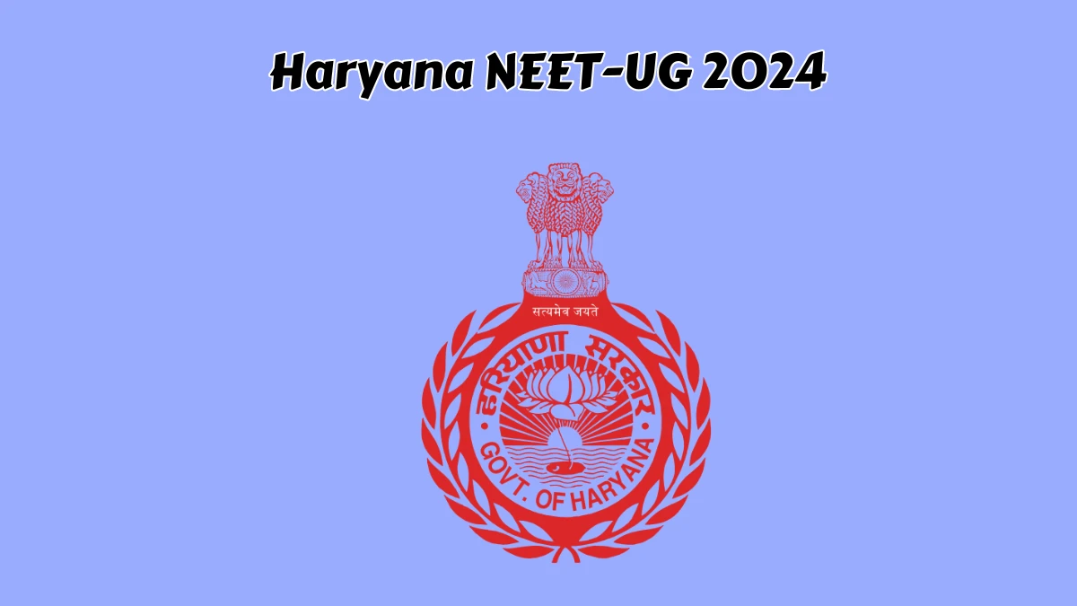 Haryana NEET-UG 2024 at uhsrugcounselling.com Counselling Round 2 Provisional Seat Allotment Result Check Here