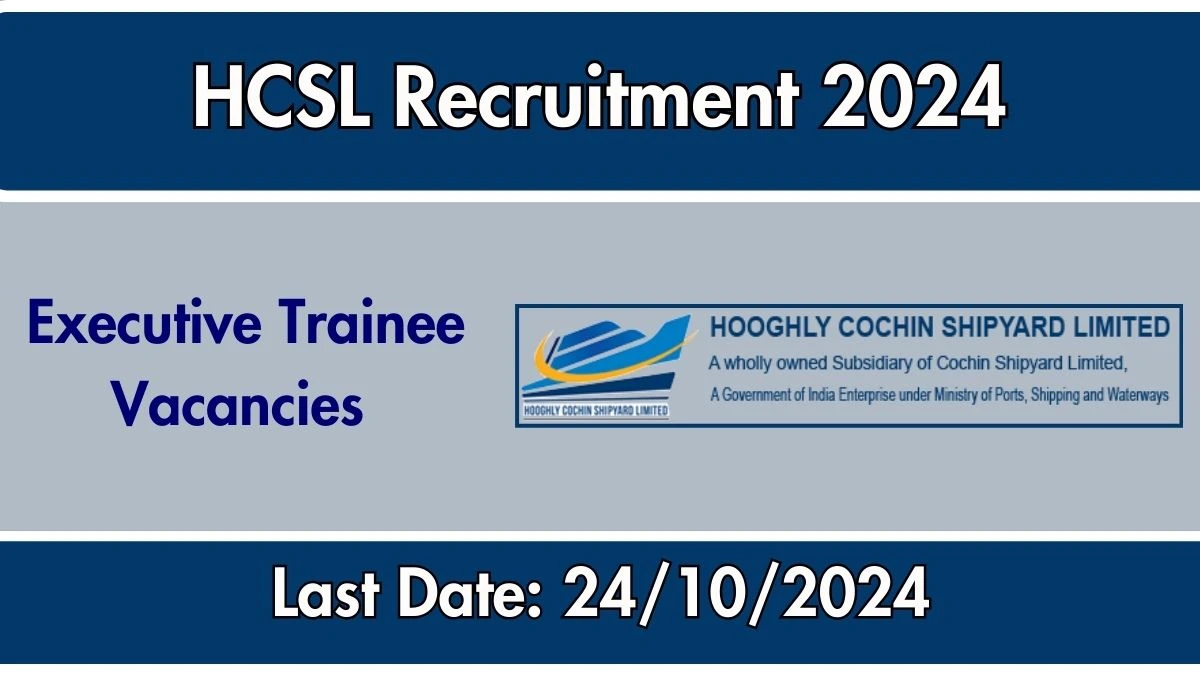 HCSL Recruitment 2024 - Latest Executive Trainee Vacancies on 26 September 2024