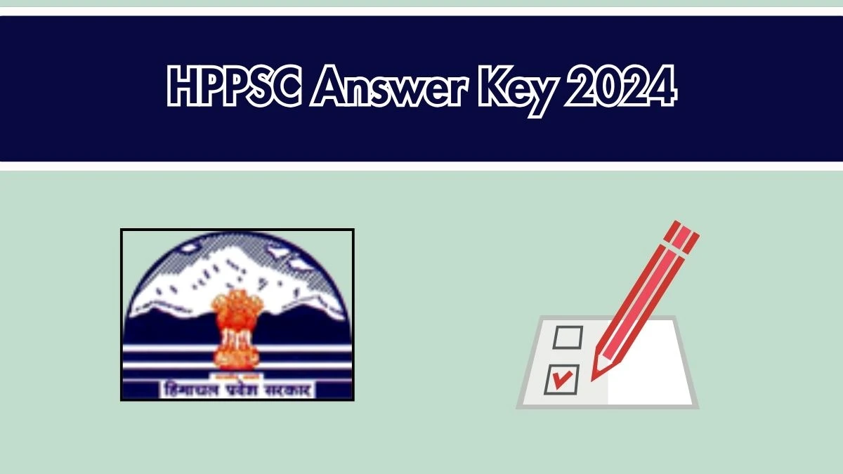 HPPSC Answer Key 2024 Out hppsc.hp.gov.in Download Junior Office Assistant  Answer Key PDF Here